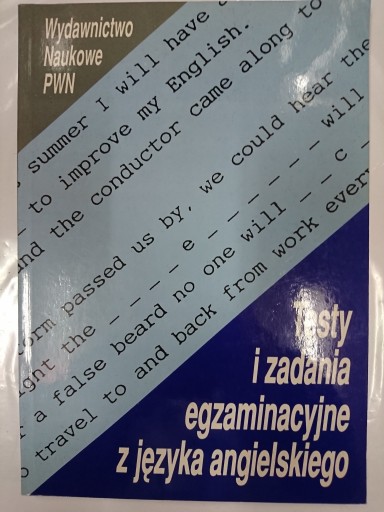 TESTY I ZADANIA EGZAMINACYJNE Z ANGIELSKIEGO 2419