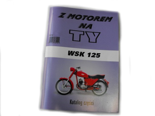 KSIĄŻKA KATALOG CZĘŚCI WSK 125