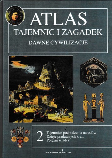 ATLAS TAJEMNIC I ZAGADEK DAWNE CYWILIZACJE 2