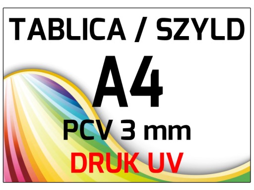 TABLICA A4 - PCV PCW 3mm - SZYLD REKLAMA DRUK UV