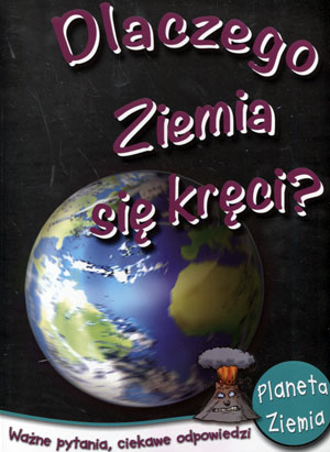 Dlaczego ziemia się kręci?