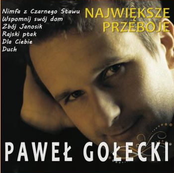 PAWEŁ GOŁECKI - NAJWIĘKSZE PRZEBOJE