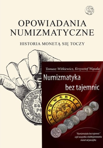 Numizmatyka Bez Tajemnic Opowiadania Numizmatyczne 5617507292 Allegro Pl