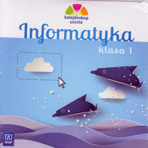 Elementarz Odkrywców Informatyka Klasa 1 Płyta Do Pobrania Informatyka Kalejdoskop ucznia SP kl. 1 płyta (13402645906