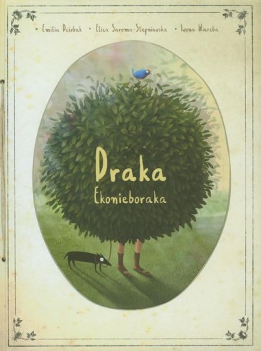 Zdjęcie oferty: Draka ekonieboraka Eliza Saroma-Stępniewska, Emilia Dziubak, Iwona Wierzba