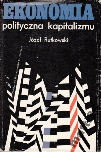 Zdjęcie oferty: Ekonomia polityczna kapitalizmu Józef Rutkowski