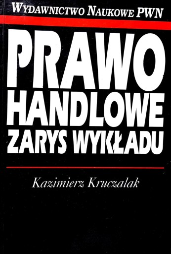 Zdjęcie oferty: Kazimierz Kruczalak - Prawo handlowe